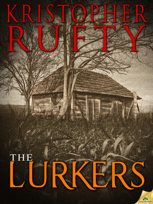 Title details for The Lurkers by Kristopher Rufty - Available